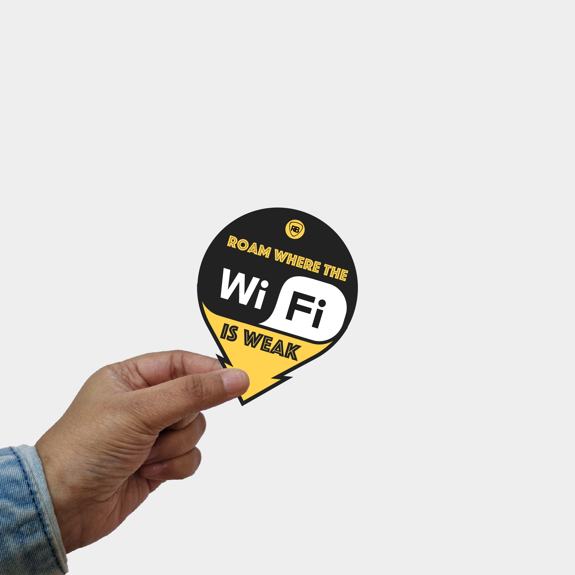 Roam where the wifi is weak Sticker